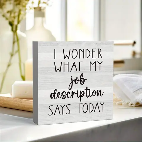 Office Sign I Wonder What My Job Description Says Today Pattern Foam PVC Desktop Ornament, Birthday Gift Home Decor Products, Party Decor Supplies, Art Craft Ornament, Holiday Accessory, Plaques and Ornaments, Desk Wall Sign, Desk Signs Ornament
