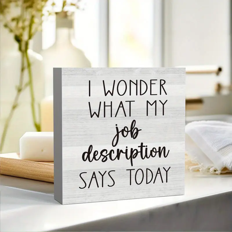 Office Sign I Wonder What My Job Description Says Today Pattern Foam PVC Desktop Ornament, Birthday Gift Home Decor Products, Party Decor Supplies, Art Craft Ornament, Holiday Accessory, Plaques and Ornaments, Desk Wall Sign, Desk Signs Ornament