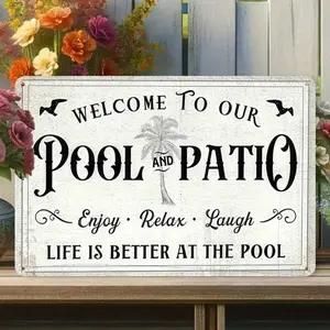 1PC Welcome To Our Pool And Patio Tin Sign, Enjoy Relax Laugh, Life Is Better At The Pool, High-Quality Metal, Rust-Proof, Durable, Perfect For Pool Area, Patio Or Outdoor Space, 8x12 Inches / 20x30 Cm Decor Hanging