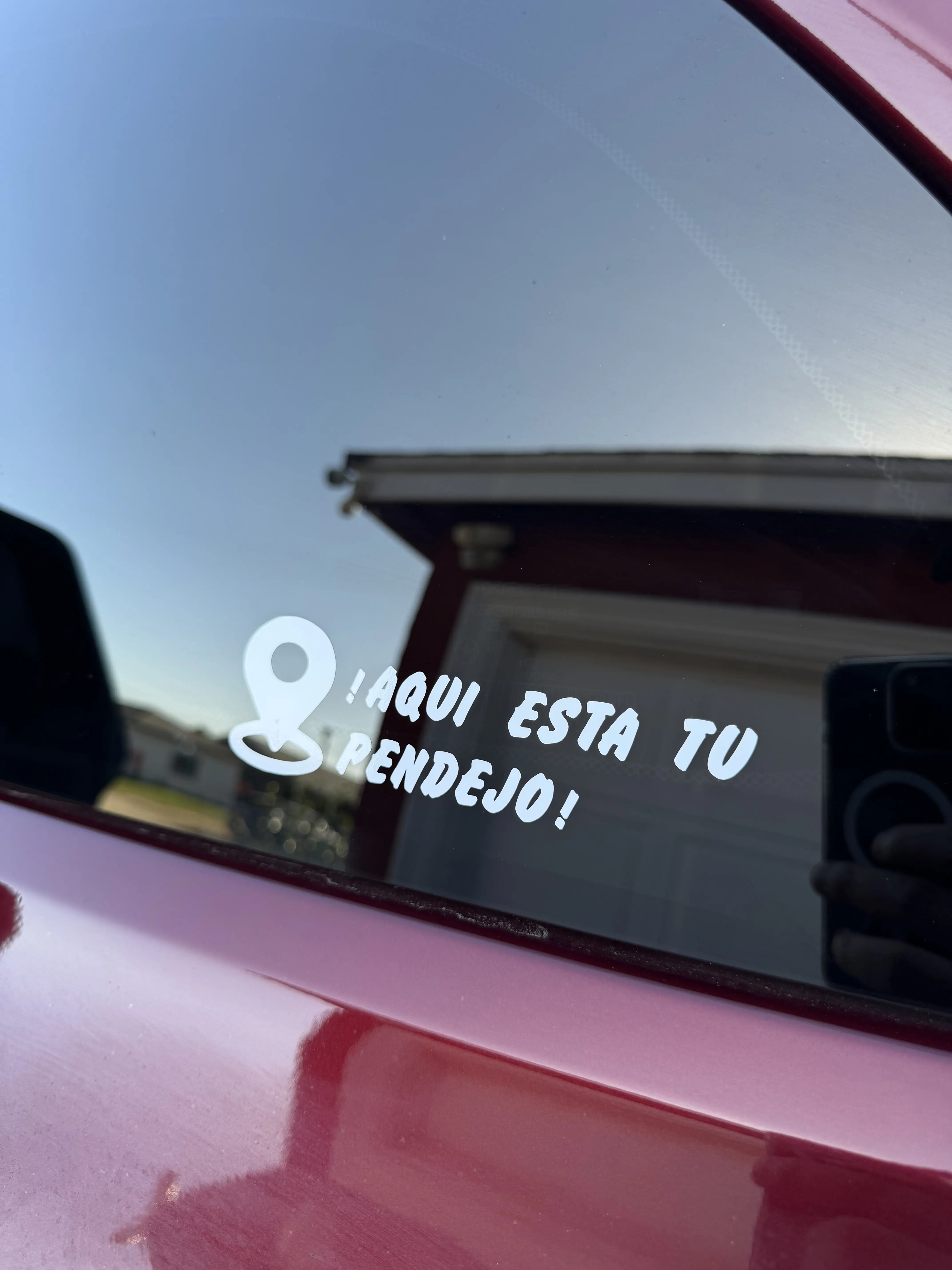 Aqui Esta Tu Pendejo! Window Vinyl Decal Sticker