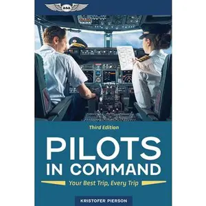 USED-Pilots in Command: Your Best Trip, Every Trip by Pierson, Kristofer (Paperback)