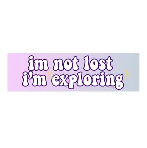 I'm Not Lost I'm Exploring | Bumper Sticker AND Magnet | Funny Meme Sticker | 8.7'' X 2.7'' | Waterproof Premium Quality