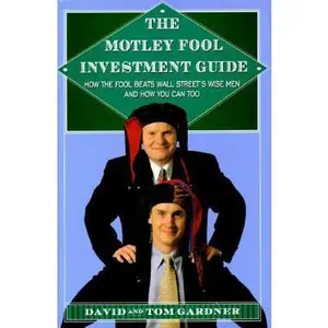USED-The Motley Fool Investment Guide ~ How the Fool Beats Wall Street's Wise Men and How You Can Too by David Gardner (Hardcover)