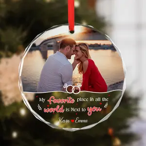 Glass Ornament My Favorite Place Is Next To You Ornament Personalized Couple Gifts For Her For Him, Customized Decoration Gifts For Husband, For Wife