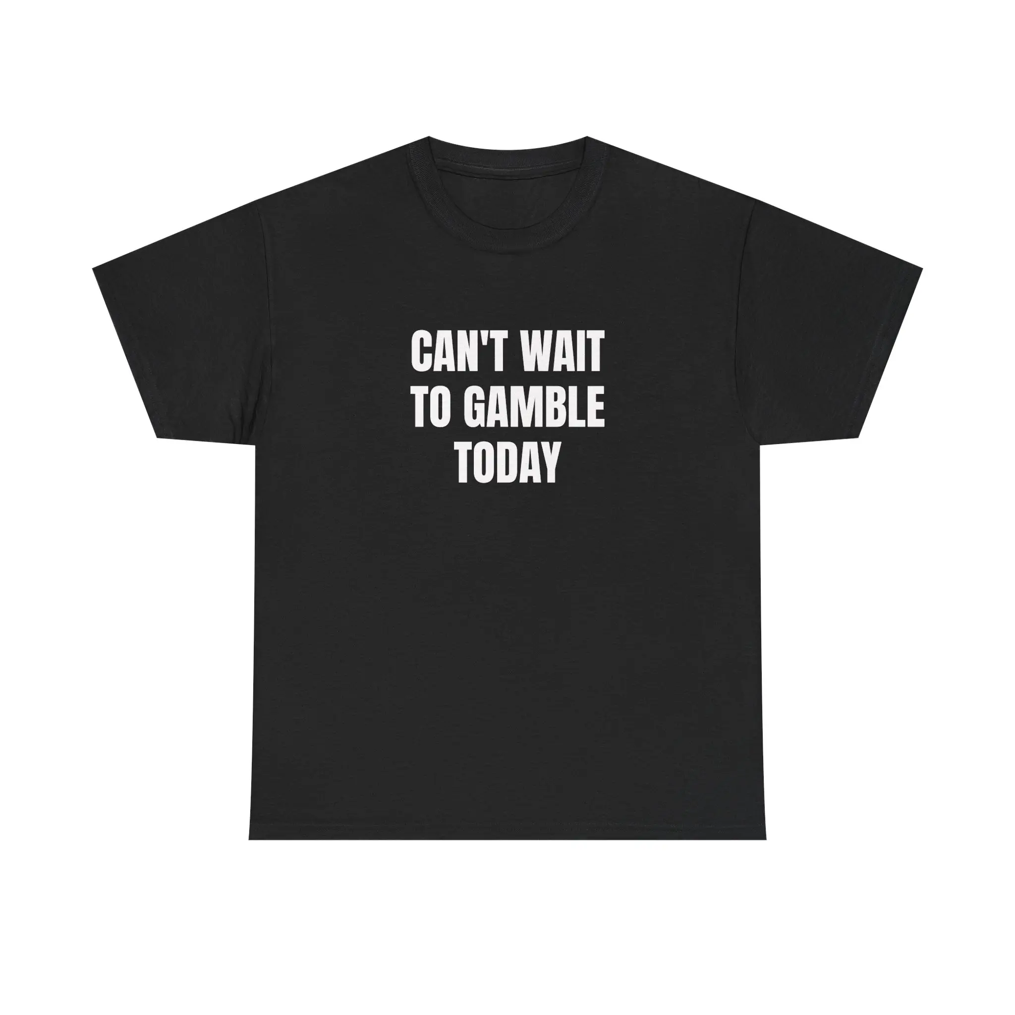 Can't Wait To Gamble Today Shirt, Funny Gambling Tee, Sports Betting Shirt, Vegas Shirt, Funny Meme Graphic Tee, Casino Humor Shirt