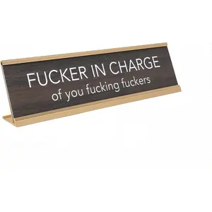 aahs!! Engraving Fucker in Charge Novelty Nameplate Style Desk Sign (Brown)