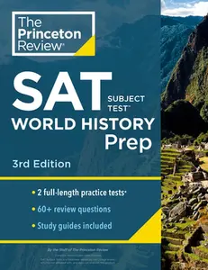 USED-Princeton Review SAT Subject Test World History Prep, 3rd Edition: Practice Tests + Content Review + Strategies & Techniques by The Princeton Review (Paperback)