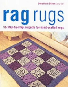 USED-Rag Rugs: 15 Step-by-step Projects for Hand-crafted Rugs by Juju Vail (Hardcover)
