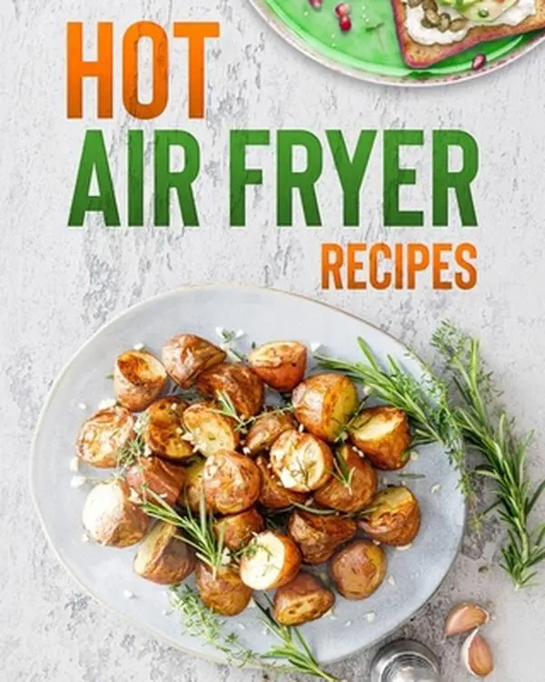 USED-Hot air fryer recipes: for beginners and advanced users by Moody, Sophia (Paperback)