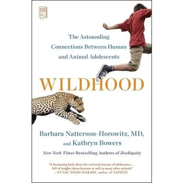 USED Book - Wildhood: The Astounding Connections Between Human and Animal Adolescents by Natterson-Horowitz, Barbara (Paperback) - english