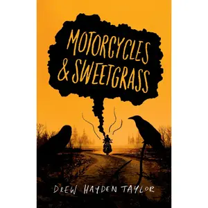 USED-Motorcycles & Sweetgrass by Taylor, Drew Hayden (Paperback)