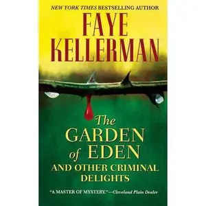 USED-The Garden of Eden and Other Criminal Delights by Kellerman, Faye (Paperback)