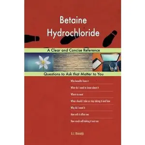 USED-Betaine Hydrochloride; A Clear and Concise Reference by Blokdijk, G. J. (Paperback)