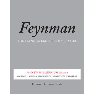 The Feynman Lectures on Physics, Vol. I by Richard P. Feynman, Robert B. Leighton, Matthew Sands [Paperback Book]