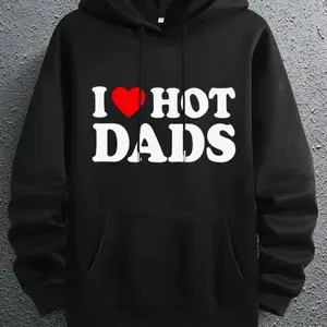 I love hot dads/ I love hot moms hoodie, funny hoodie ,