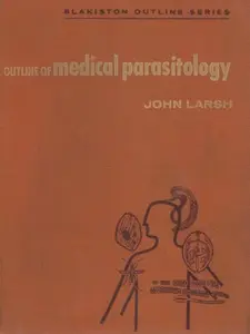 USED-Outline of Medical Parasitology (Blakiston Outline Series) by JOHN E. JR. LARSH (Paperback)