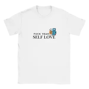 Fuck Yeah Self Love Unisex T Shirt Bold Statement Tee For Confidence And Everyday Wear