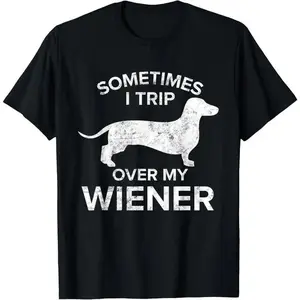 Cotton Sometimes I Trip Over My Wiener Dog Shirt Dachshund Gift T-Shirt