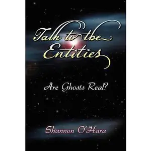 USED-Talk To The Entities by Shannon O'Hara (Paperback)