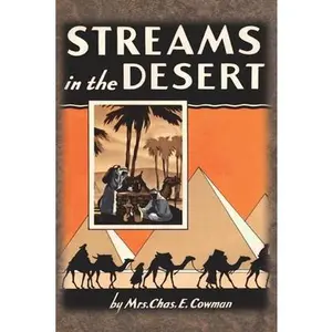 Streams in the Desert: 1925 Original 366 Daily Devotional Readings -- Lettie B. Cowman, Paperback