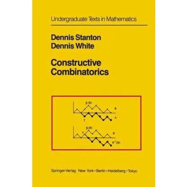 USED-Constructive Combinatorics by Stanton, Dennis (Hardcover)