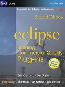 USED Book - Eclipse: Building Commercial-quality Plug-ins2006 by Eric Clayberg (Paperback) - english