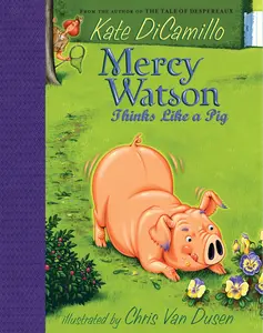 USED-Mercy Watson Thinks Like a Pig: (A Funny and Heartwarming Chapter Book about a Lovable, Toast-Eating Pig - Perfect for Early Readers and Kids Ages 5-7 by DiCamillo, Kate (Hardcover)