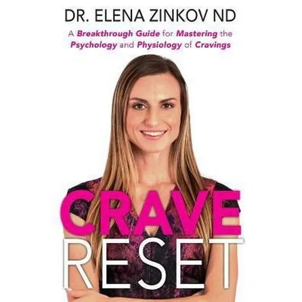 USED-Crave Reset: A Breakthrough Guide for Mastering the Psychology and Physiology of Cravings by Zinkov Nd, Elena (Paperback)