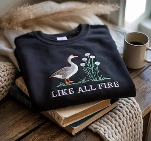 Embroidered All Fire Sweatshirt, Like All Fire, Goose Shirt, Cute Goose Shirt, Love You, Goose Love, Book Lover, Booktok Shirt, Bookish Gift