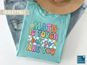 Comfort Colors Math Teacher Shirt, Retro Teacher Tee, Back to School, Hippie, Math is Tough But So Are You, Math Teacher Appreciation Shirt