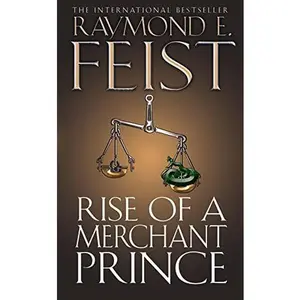 USED-Rise of a Merchant Prince by Raymond E. Feist (Paperback)