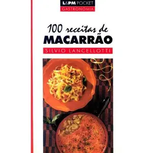 USED-100 Receitas de Macarrão by Sílvio Lancellotti (Paperback)