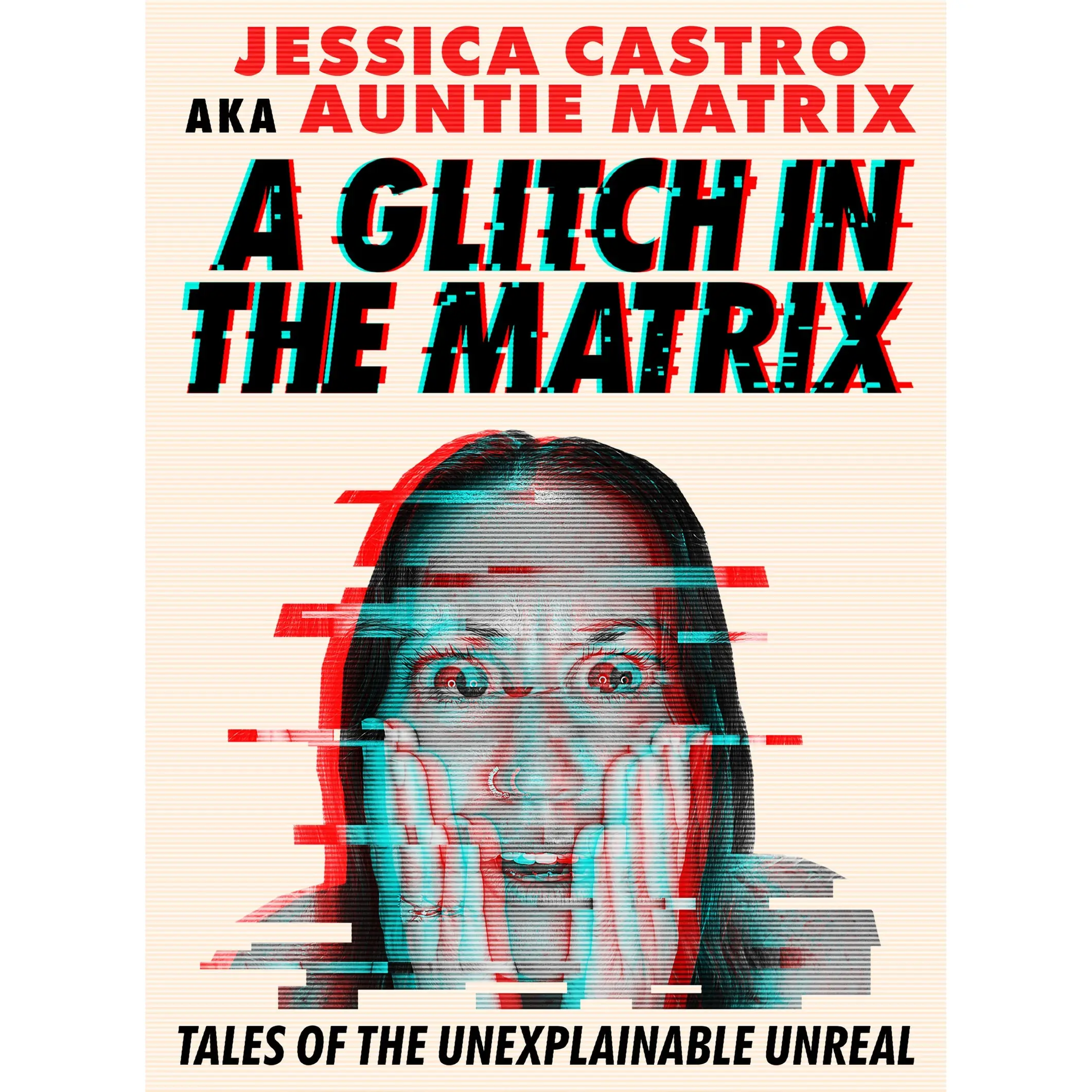 A Glitch in the Matrix by Jessica Castro [Paperback Book]