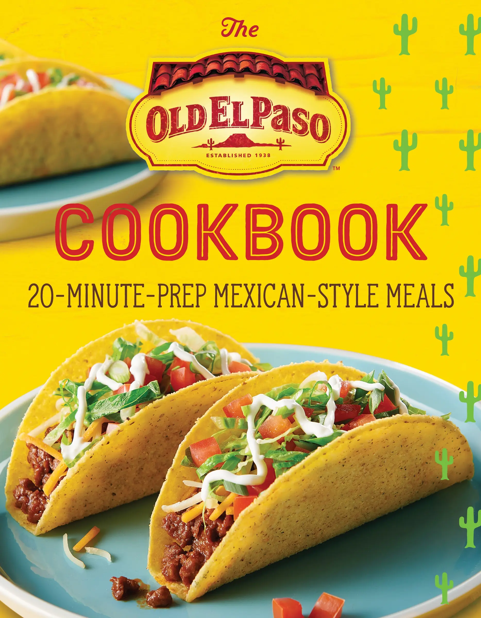 The Old El Paso Cookbook: 20-Minute-Prep Mexican-Style Meals by Old El Paso [Paperback Book]