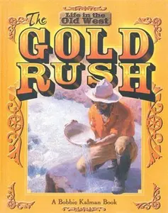 USED-The Gold Rush by Kalman, Bobbie (Library Binding)