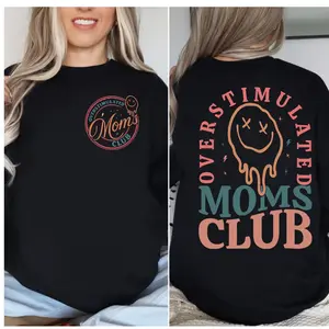 Overstimulated Moms Club Hoodie, Mama Birthday Sweatshirt, Mom Shirt, Funny Mama Shirt, Mother Day Gift, Unisex Sweater Pullover Tee