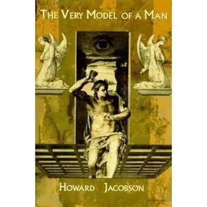 USED-The Very Model of a Man by Howard Jacobson (Hardcover)