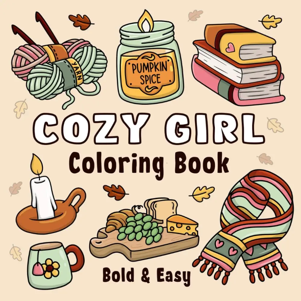 Cozy Girl Coloring Book: Bold and Easy Hygge Inspired Designs for Adults and Teens. Simple, Cute Illustrations with Thick Lines (Bold & Easy) mexican