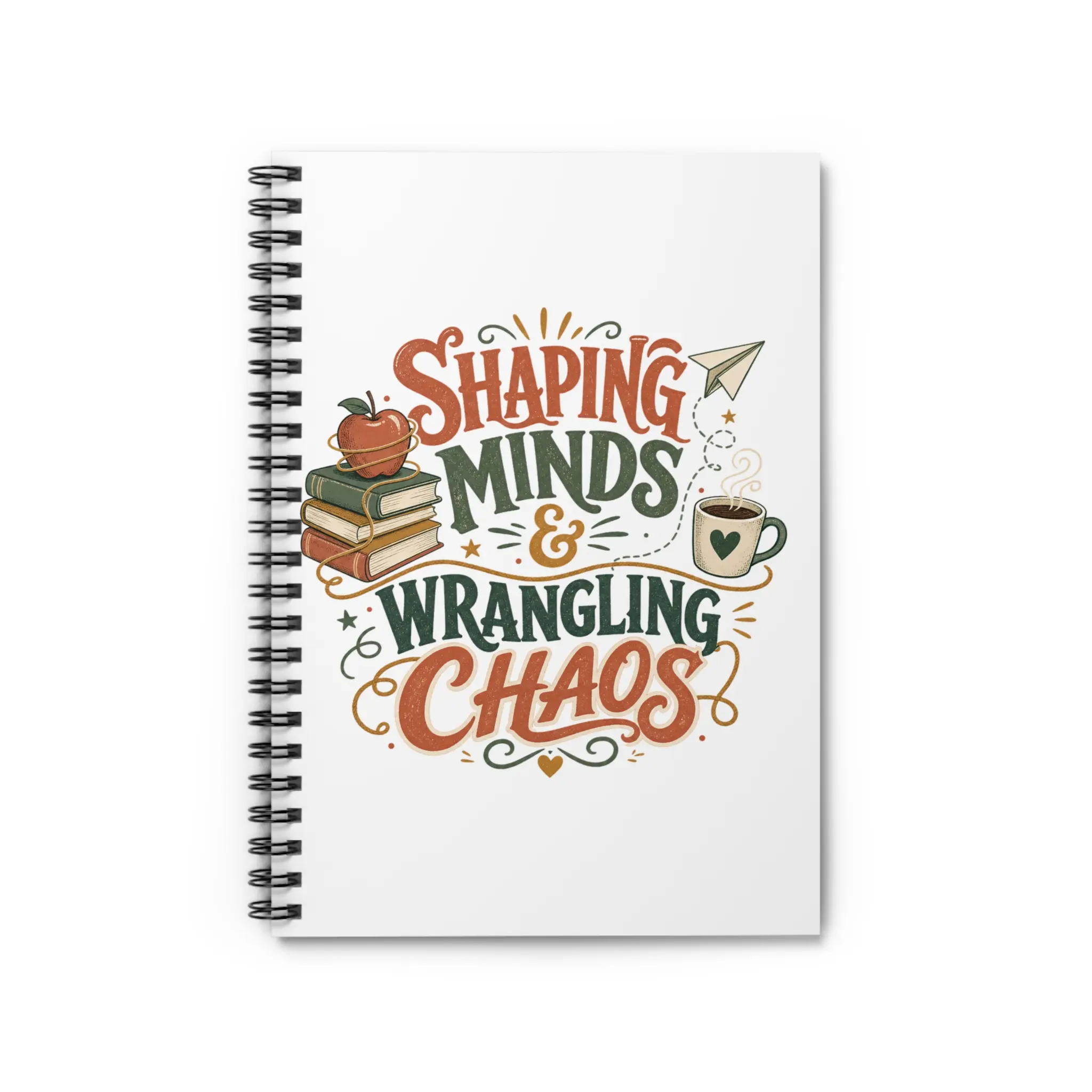 Funny Teacher Notebook | Shaping Minds & Wrangling Chaos | Teacher Appreciation | Teacher Journal | Back to School Teacher | Spiral Notebook
