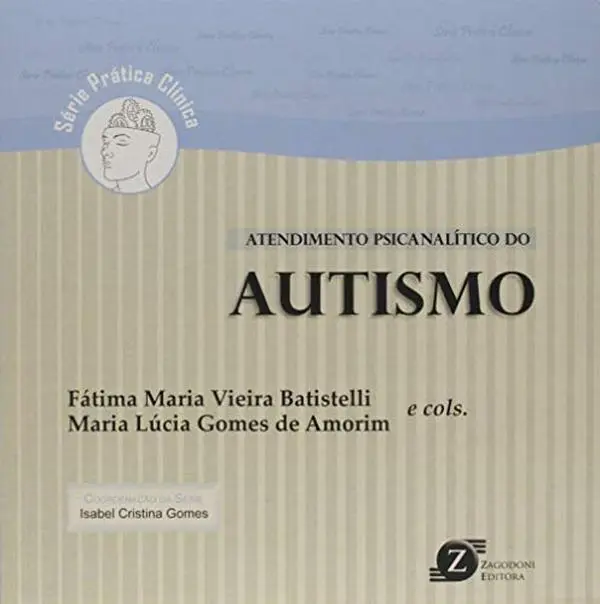 USED - Atendimento Psicanalítico do Autismo Paperback, Série Prática Clínica by Fátima e Batistelli, Clinical Literature, Psychological Intervention Book