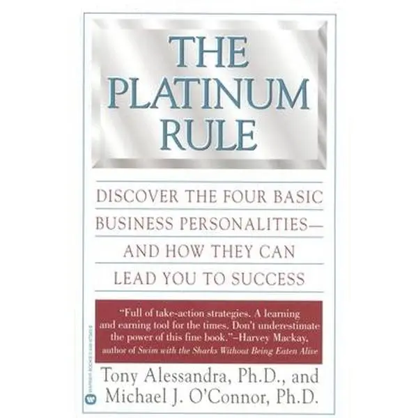 USED-The Platinum Rule: Discover the Four Basic Business Personalities--And How They Can Lead to Success by Alessandra, Tony (Paperback)
