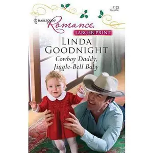 USED-Cowboy Daddy, Jingle-Bell Baby by Linda Goodnight (Unknown)