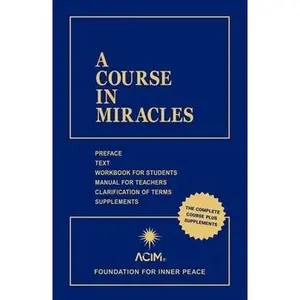 A Course in Miracles: Combined Volume -- Foundation for Inner Peace, Hardcover