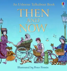 USED-Then and Now (Usborne Talkabout Books) by Heather Amery (Paperback)