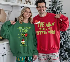 A Little Who Is Due Sweatshirt, The Man Behind The Little Who Sweatshirt - Christmas Pregnancy Announcement Sweatshirt, Christmas Pregnancy Reveal