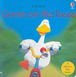 USED-Goose on the Loose Phonics Board Book (Easy Words to Read) by Phil Roxbee Cox (Unknown)