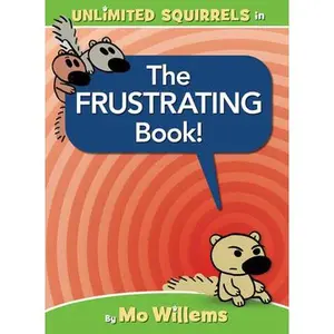 The Frustrating Book! -- Mo Willems, Hardcover