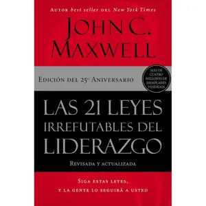 Las 21 leyes irrefutables del liderazgo: Siga estas leyes, y la gente lo seguirá a usted (Spanish Edition) Paperback – May 31, 2022