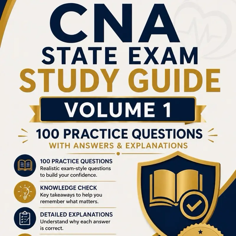 Volume 1: CNA state exam study Guide