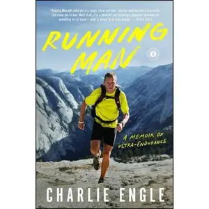 USED-Running Man: A Memoir of Ultra-Endurance by Engle, Charlie (Paperback)